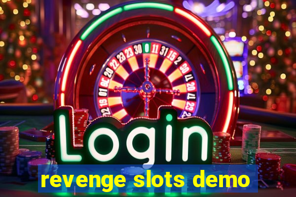 revenge slots demo